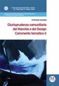 Stefano Sandri - Giurisprudenza comunitaria del Marchio e del Design. Commento tematico II