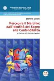 Stefano Sandri - Percepire il Marchio: dall'Identità del Segno alla Confondibilità