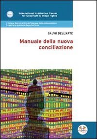 Salvo Dell'Arte - Manuale della nuova conciliazione